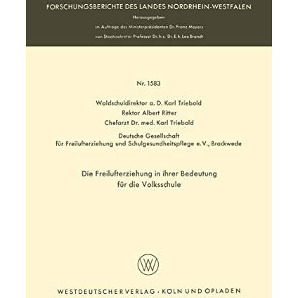 Die Freilufterziehung in ihrer Bedeutung f?r die Volksschule [Paperback]