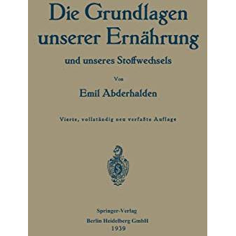 Die Grundlagen unserer Ern?hrung und unseres Stoffwechsels [Paperback]