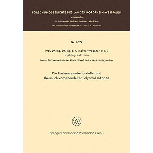 Die Hysterese unbehandelter und thermisch vorbehandelter Polyamid 6-F?den [Paperback]