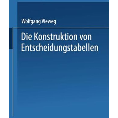 Die Konstruktion von Entscheidungstabellen [Paperback]