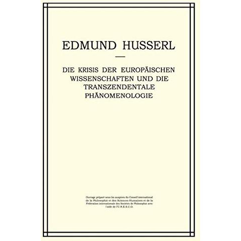 Die Krisis der Europ?ischen Wissenschaften und die Transzendentale Ph?nomenologi [Hardcover]