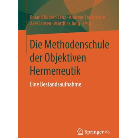 Die Methodenschule der Objektiven Hermeneutik: Eine Bestandsaufnahme [Paperback]