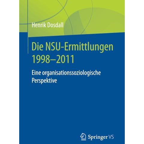 Die NSU-Ermittlungen 1998-2011: Eine organisationssoziologische Perspektive [Paperback]