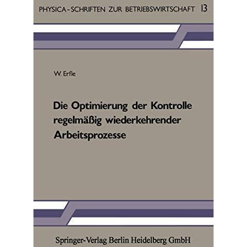 Die Optimierung der Kontrolle regelm??ig wiederkehrender Arbeitsprozesse [Paperback]