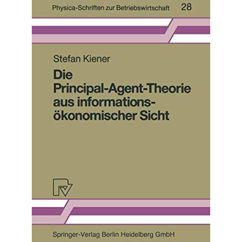 Die Principal-Agent-Theorie aus informations?konomischer Sicht [Paperback]