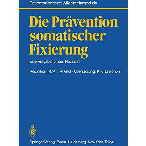 Die Pr?vention somatischer Fixierung: Eine Aufgabe f?r den Hausarzt [Paperback]