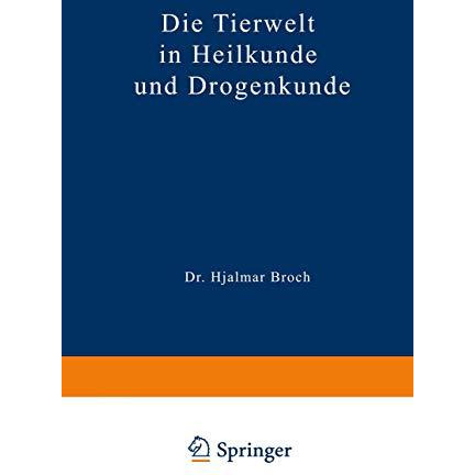 Die Tierwelt in Heilkunde und Drogenkunde [Paperback]