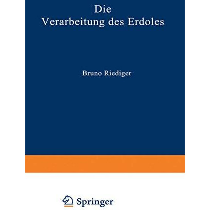 Die Verarbeitung des Erd?les [Paperback]