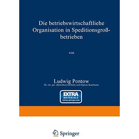 Die betriebswirtschaftliche Organisation in Speditionsgro?betrieben [Paperback]