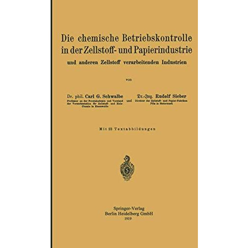 Die chemische Betriebskontrolle in der Zellstoff- und Papierindustrie und andere [Paperback]