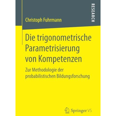 Die trigonometrische Parametrisierung von Kompetenzen: Zur Methodologie der prob [Paperback]