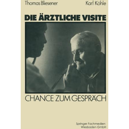 Die ?rztliche Visite: Chance zum Gespr?ch [Paperback]