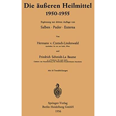 Die ?u?eren Heilmittel 19501955 [Paperback]