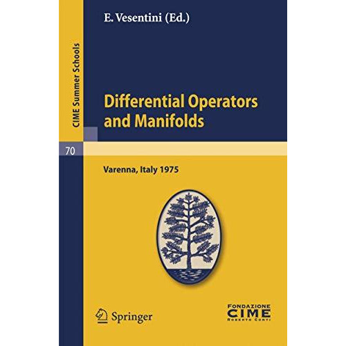 Differential Operators on Manifolds: Lectures given at a Summer School of the Ce [Paperback]