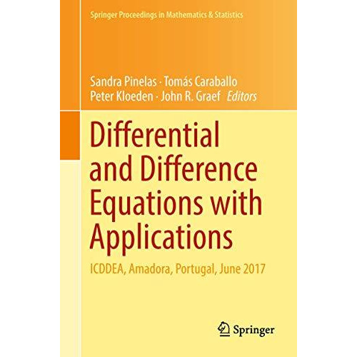 Differential and Difference Equations with Applications: ICDDEA, Amadora, Portug [Hardcover]