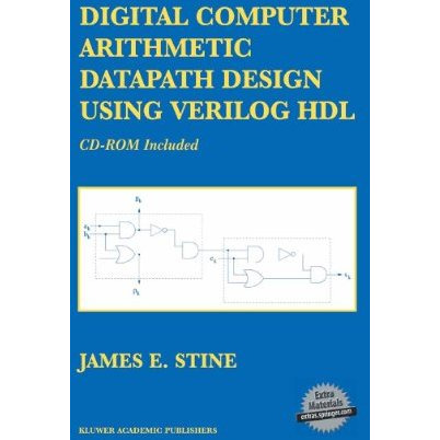 Digital Computer Arithmetic Datapath Design Using Verilog HDL [Hardcover]