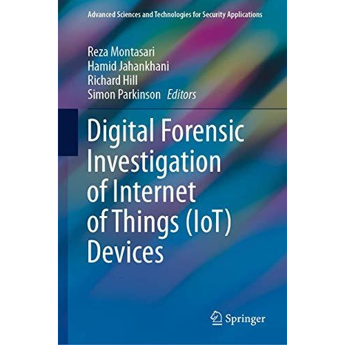 Digital Forensic Investigation of Internet of Things (IoT) Devices [Hardcover]