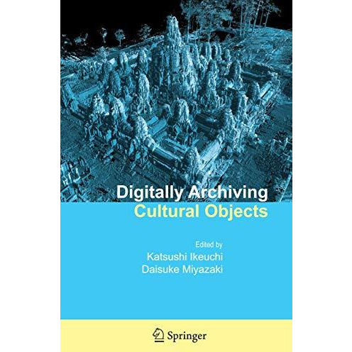 Digitally Archiving Cultural Objects [Hardcover]