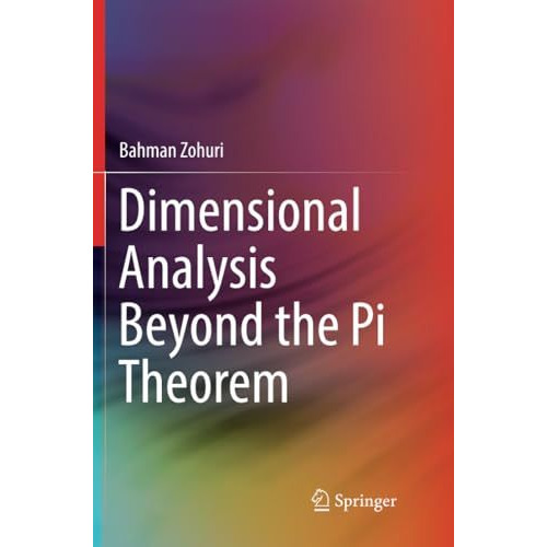 Dimensional Analysis Beyond the Pi Theorem [Paperback]