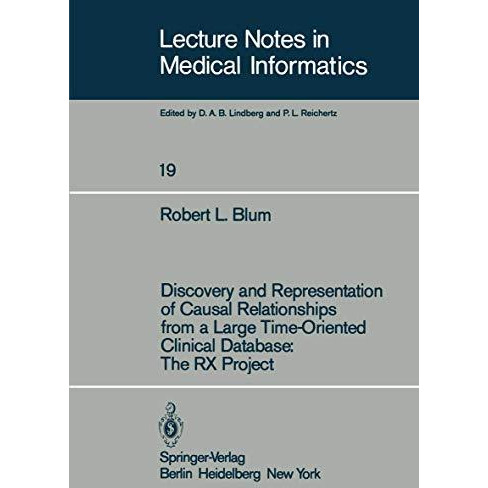 Discovery and Representation of Causal Relationships from a Large Time-Oriented  [Paperback]