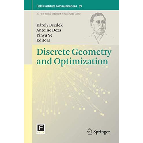 Discrete Geometry and Optimization [Hardcover]