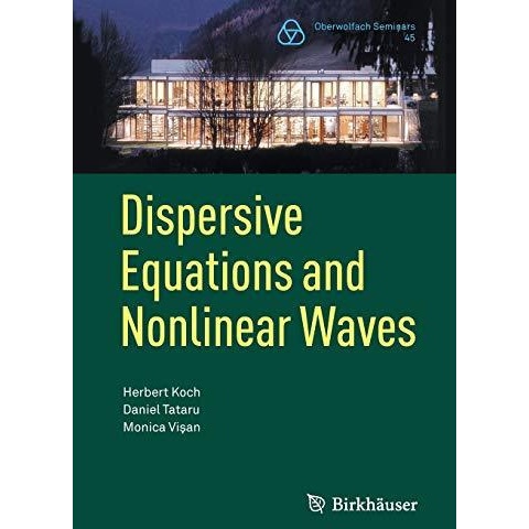 Dispersive Equations and Nonlinear Waves: Generalized Kortewegde Vries, Nonline [Paperback]