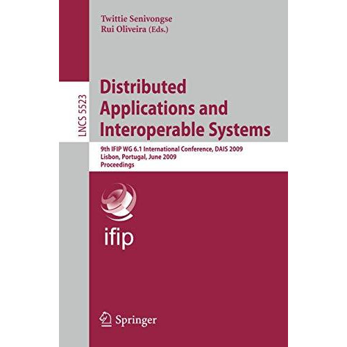 Distributed Applications and Interoperable Systems: 9th IFIP WG 6.1 Internationa [Paperback]