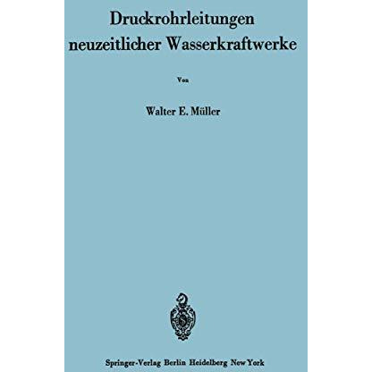 Druckrohrleitungen neuzeitlicher Wasserkraftwerke [Paperback]