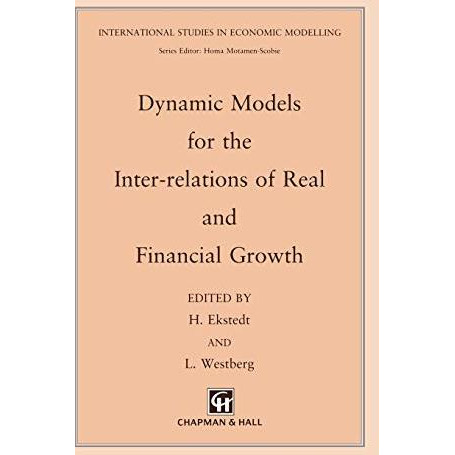 Dynamic Models for the Inter-relations of Real and Financial Growth [Hardcover]