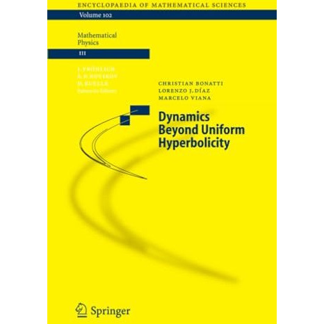 Dynamics Beyond Uniform Hyperbolicity: A Global Geometric and Probabilistic Pers [Paperback]