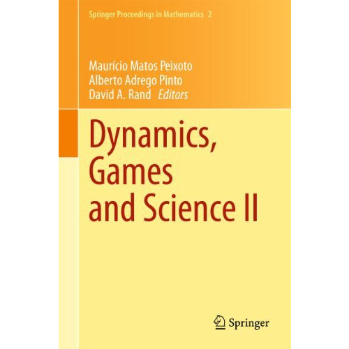 Dynamics, Games and Science II: DYNA 2008, in Honor of Maur?cio Peixoto and Davi [Hardcover]