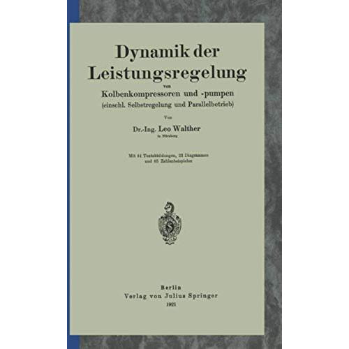 Dynamik der Leistungsregelung von Kolbenkompressoren und -pumpen (einschl. Selbs [Paperback]