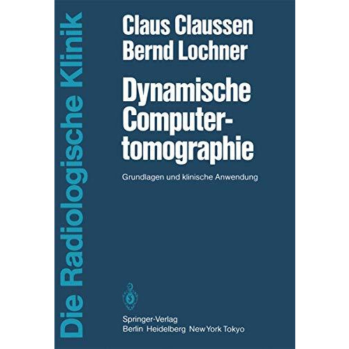 Dynamische Computertomographie: Grundlagen und klinische Anwendung [Paperback]