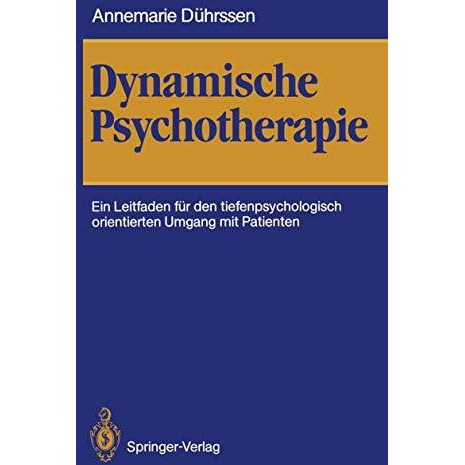 Dynamische Psychotherapie: Ein Leitfaden f?r den tiefenpsychologisch orientierte [Paperback]