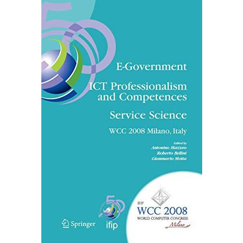 E-Government ICT Professionalism and Competences Service Science: IFIP 20th Worl [Paperback]