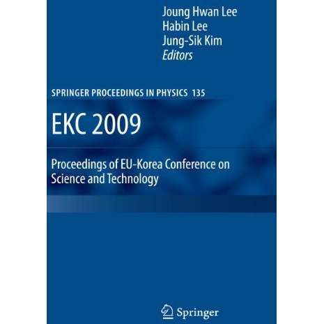 EKC 2009 Proceedings of EU-Korea Conference on Science and Technology [Hardcover]