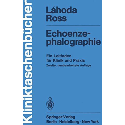 Echoenzephalographie: Ein Leitfaden f?r Klinik und Praxis [Paperback]