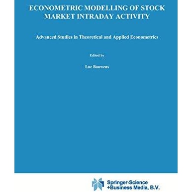 Econometric Modelling of Stock Market Intraday Activity [Paperback]