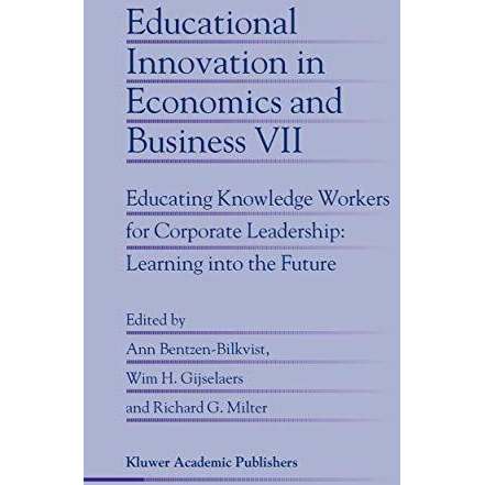 Educational Innovation in Economics and Business: Educating Knowledge Workers fo [Hardcover]