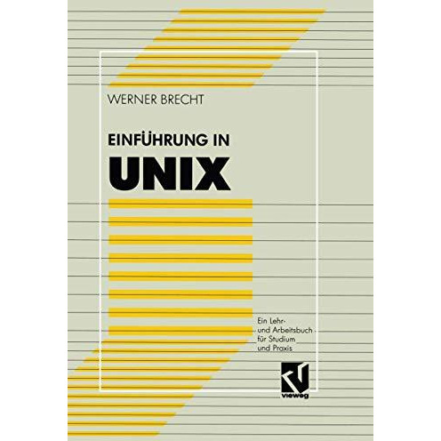 Einf?hrung in UNIX: Ein Lehr- und Arbeitsbuch f?r Studium und Praxis [Paperback]