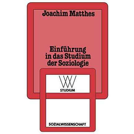 Einf?hrung in das Studium der Soziologie [Paperback]