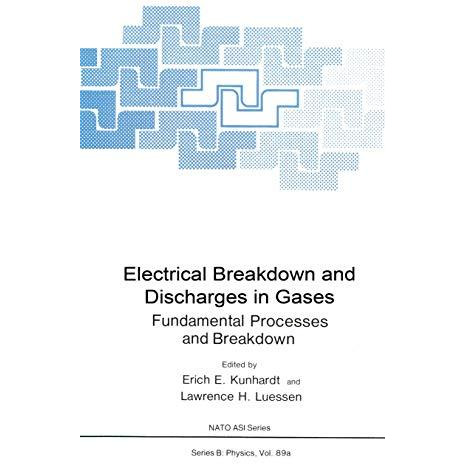 Electrical Breakdown and Discharges in Gases: Part A Fundamental Processes and B [Paperback]