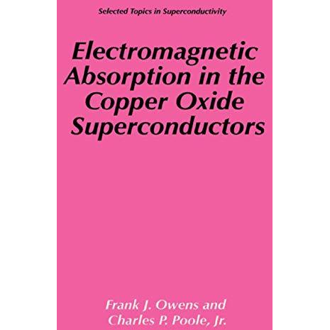 Electromagnetic Absorption in the Copper Oxide Superconductors [Paperback]