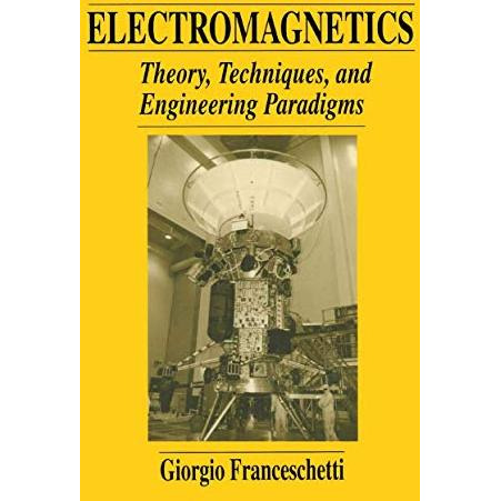 Electromagnetics: Theory, Techniques, and Engineering Paradigms [Hardcover]