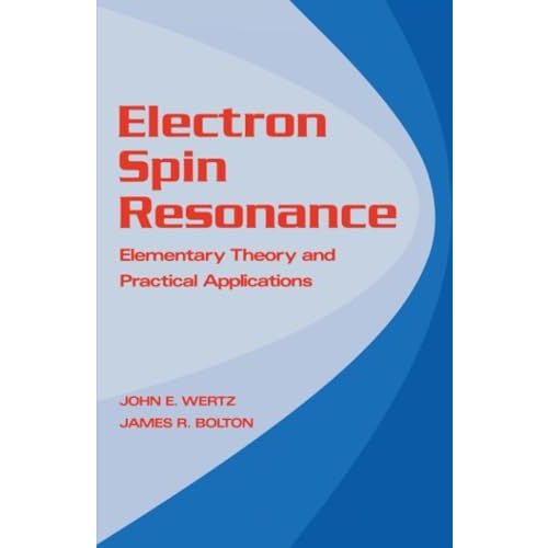 Electron Spin Resonance: Elementary Theory and Practical Applications [Paperback]