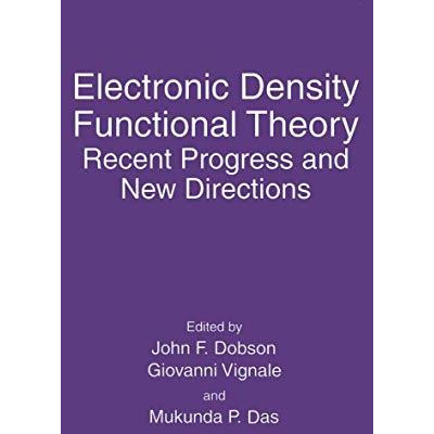 Electronic Density Functional Theory: Recent Progress and New Directions [Hardcover]