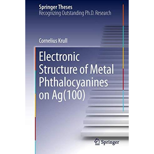 Electronic Structure of Metal Phthalocyanines on Ag(100) [Hardcover]