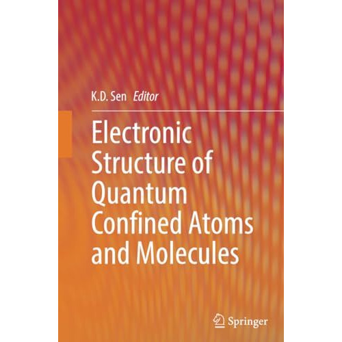 Electronic Structure of Quantum Confined Atoms and Molecules [Paperback]