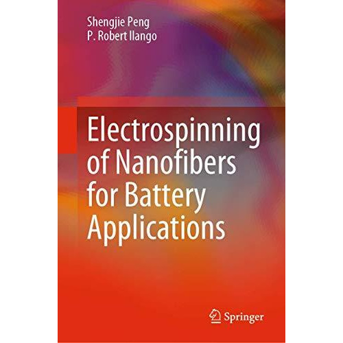 Electrospinning of Nanofibers for Battery Applications [Hardcover]