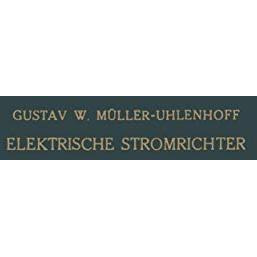 Elektrische Stromrichter (Gleichrichter): Theorie, Herstellung und Anwendung [Paperback]